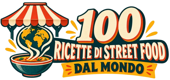 100 Ricette di Street Food dal Mondo